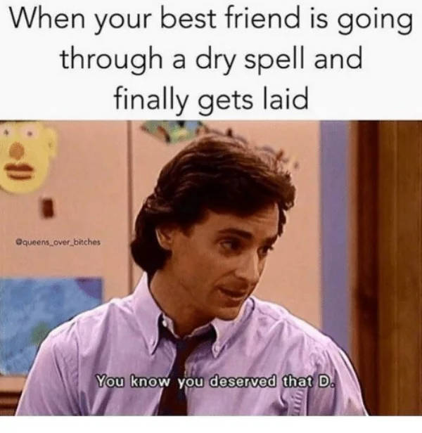 When You Are On A Dry Spell