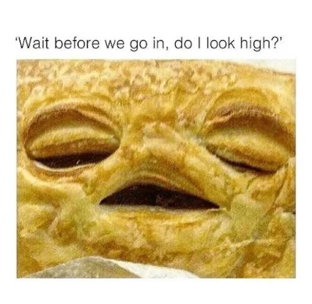 These Memes Are Already Stoned