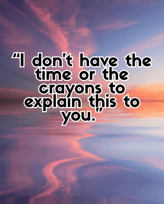 Smart Comebacks You’ll Wish You’d Said