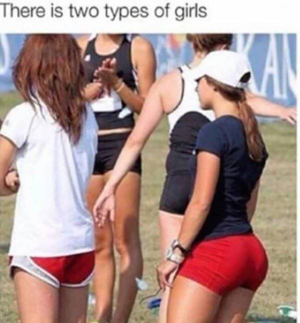 Only Two Kinds Of Girls Exist