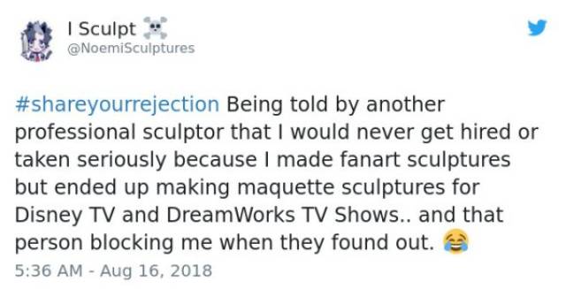 In Showbiz You Get Rejected Pretty Often