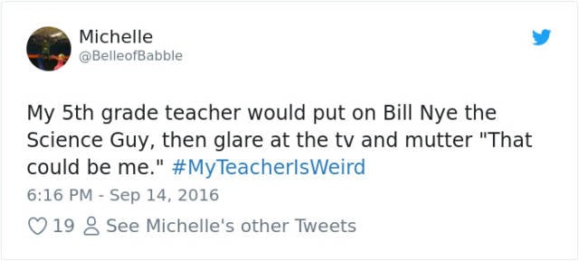Some Teachers Are Really Weird