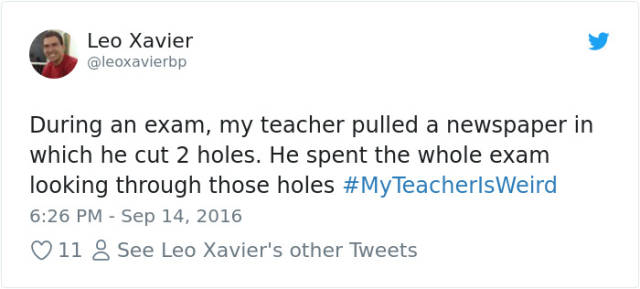 Some Teachers Are Really Weird