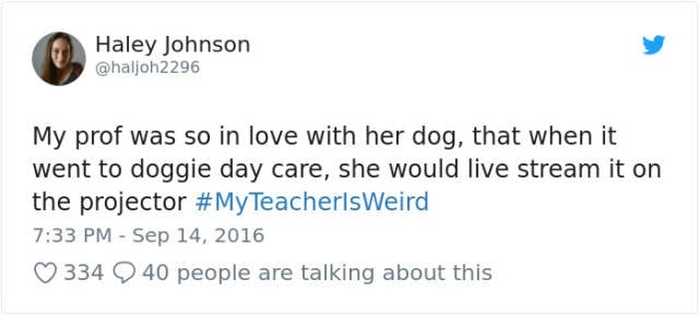 Some Teachers Are Really Weird