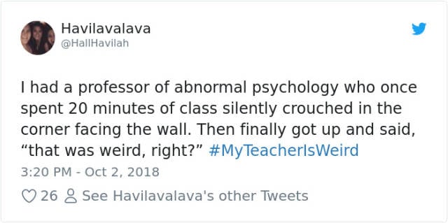 Some Teachers Are Really Weird