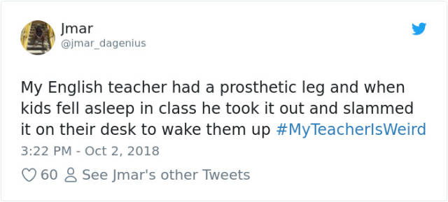 Some Teachers Are Really Weird