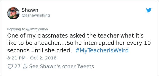 Some Teachers Are Really Weird