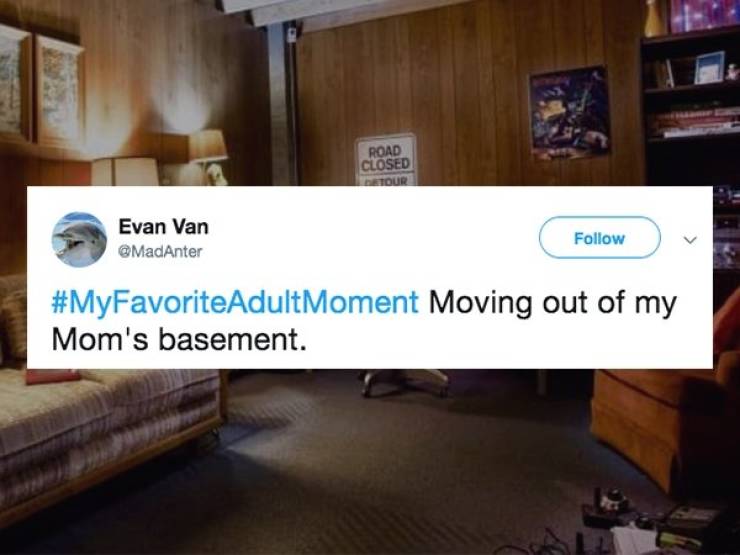 Okay, Adult Life Has Its Bonuses