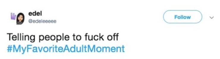 Okay, Adult Life Has Its Bonuses