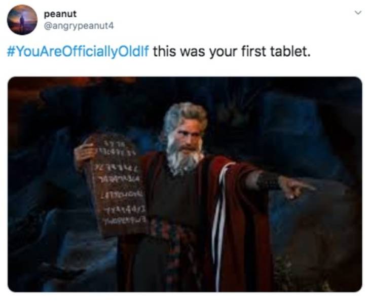 You Are Way Too Old…