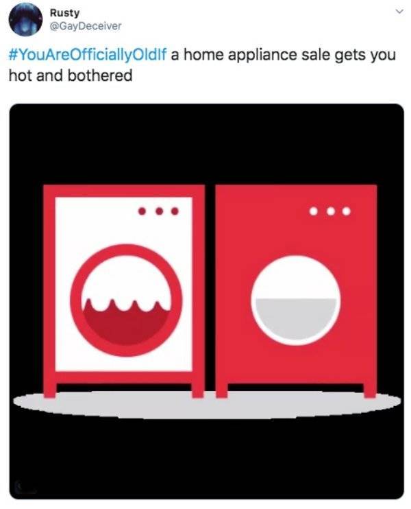 You Are Way Too Old…