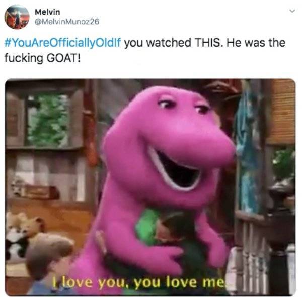 You Are Way Too Old…